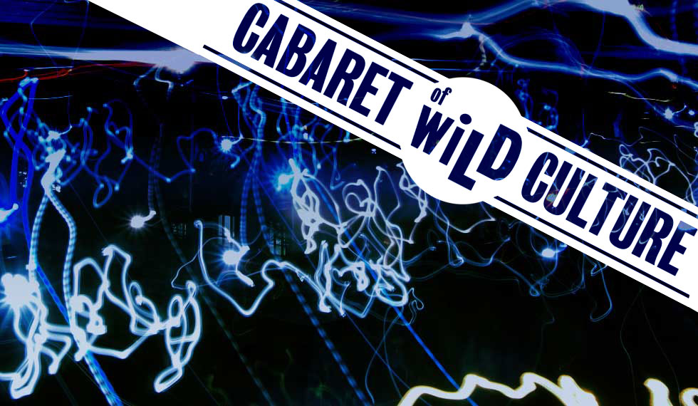 Cabaret of Wild Culture